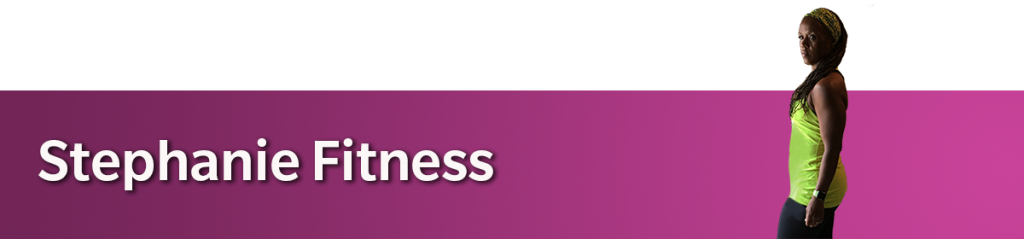 Stephanie Fitness – Health and Exercise